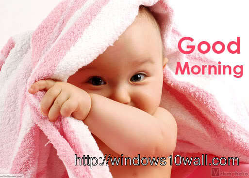 Cute baby wishes Good Morning wallpaper